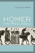 Homer the Preclassic: Volume 67
