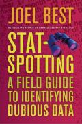 Stat Spotting A Field Guide to Identifying Dubious Data