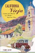 California Vieja: Culture and Memory in a Modern American Place
