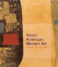 Asian American Modern Art Shifting Currents 1900 1970