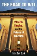 Road to 9 11 Wealth Empire & the Future of America