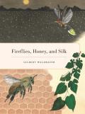 Fireflies Honey & Silk