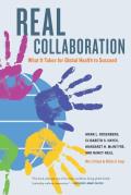Real Collaboration What It Takes for Global Health to Succeed