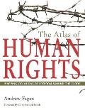 The Atlas of Human Rights: Mapping Violations of Freedom Around the Globe