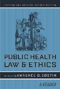 Public Health Law & Ethics A Reader