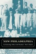 New Philadelphia: An Archaeology of Race in the Heartland