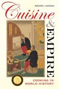 Cuisine and Empire: Cooking in World History Volume 43