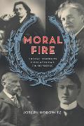 Moral Fire: Musical Portraits from America's Fin de Si?cle