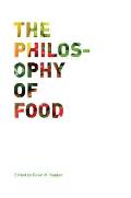 The Philosophy of Food: Volume 39