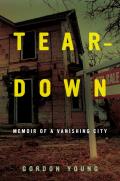 Teardown Memoir of a Vanishing City