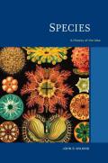 Species: A History of the Idea Volume 1