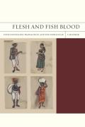 Flesh and Fish Blood: Postcolonialism, Translation, and the Vernacular Volume 11