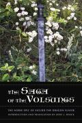 Saga of the Volsungs The Norse Epic of Sigurd the Dragon Slayer