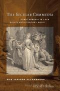 The Secular Commedia: Comic Mimesis in Late Eighteenth-Century Music Volume 15