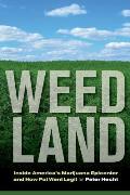 Weed Land Inside Americas Marijuana Epicenter & How Pot Went Legit