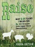 Raise What 4 H Teaches Seven Million Kids & How Its Lessons Could Change Food & Farming Forever