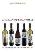 American Wine Economics: An Exploration of the U.S. Wine Industry