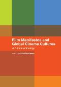 Film Manifestos and Global Cinema Cultures: A Critical Anthology