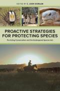 Proactive Strategies for Protecting Species: Pre-Listing Conservation and the Endangered Species ACT