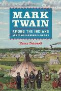 Mark Twain Among the Indians and Other Indigenous Peoples