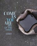 Come as You Are: Art of the 1990s