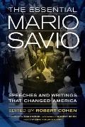 The Essential Mario Savio: Speeches and Writings That Changed America