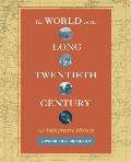 The World in the Long Twentieth Century: An Interpretive History