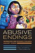 Abusive Endings Separation & Divorce Violence Against Women