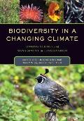 Biodiversity in a Changing Climate: Linking Science and Management in Conservation