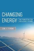 Changing Energy The Transition to a Sustainable Future