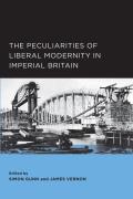 The Peculiarities of Liberal Modernity in Imperial Britain: Volume 1