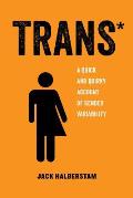 Trans A Quick & Quirky Account of Gender Variability