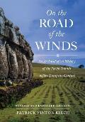 On the Road of the Winds An Archaeological History of the Pacific Islands before European Contact Revised & Expanded Edition