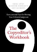 Copyeditors Workbook Exercises & Tips for Honing Your Editorial Judgment