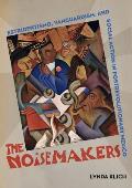 The Noisemakers: Estridentismo, Vanguardism, and Social Action in Postrevolutionary Mexico Volume 7