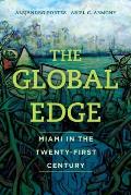 The Global Edge: Miami in the Twenty-First Century