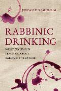 Rabbinic Drinking: What Beverages Teach Us about Rabbinic Literature