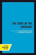The State of the Language: New Observations, Objections, Angers, Bemusements, Hilarities, Perplexities, Revelations, Prognostications, and Warnin