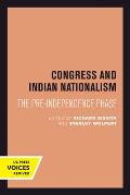Congress and Indian Nationalism: The Pre-Independence Phase