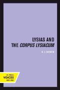 Lysias and the Corpus Lysiacum: Volume 39
