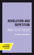 Revolution and Repetition: Marx/Hugo/Balzac Volume 10