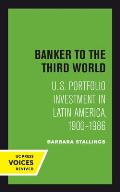 Banker to the Third World: U. S. Portfolio Investment in Latin America, 1900-1986 Volume 18