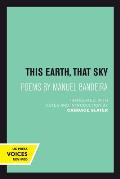 This Earth, That Sky: Poems by Manuel Bandeira Volume 1