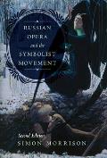 Russian Opera and the Symbolist Movement, Second Edition