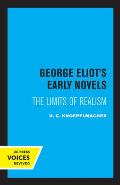 George Eliot's Early Novels: The Limits of Realism