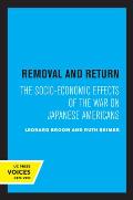 Removal and Return: The Socio-Economic Effects of the War on Japanese Americans