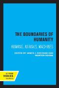 The Boundaries of Humanity: Humans, Animals, Machines