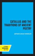 Catullus and the Traditions of Ancient Poetry: Volume 9