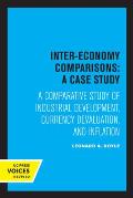 Inter-Economy Comparisons: A Case Study: A Comparative Study of Industrial Development, Currency Devaluation, and Inflation