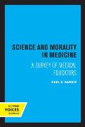 Science and Morality in Medicine: A Survey of Medical Educators
